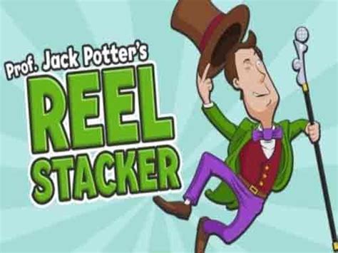 Prof Jack Potter S Reel Stacker Bwin